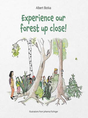 cover image of Experience our forest up close!